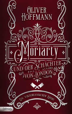 Moriarty und der Schächter von London (eBook, PDF) - Hoffmann, Oliver