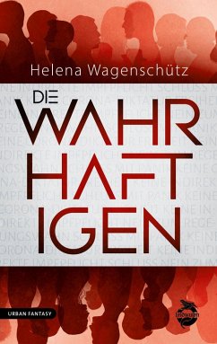 Die Wahrhaftigen (eBook, ePUB) - Wagenschütz, Helena
