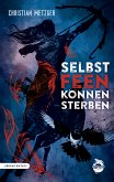 Selbst Feen können sterben (eBook, ePUB)