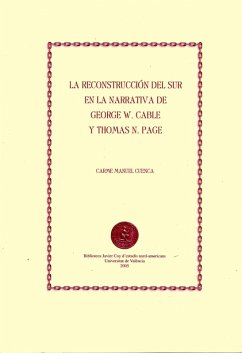 La reconstrucción del sur en la narrativa de George W. Cable y Thomas N. Page (eBook, PDF) - Manuel Cuenca, Carme