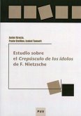 Estudio sobre el «Crepúsculo de los ídolos» de F. Nietzsche (eBook, PDF)