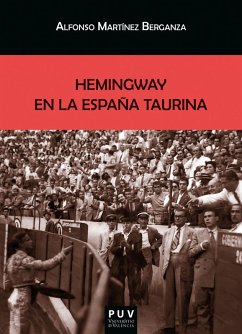 Hemingway en la España taurina (eBook, PDF) - Martínez Berganza, Alfonso