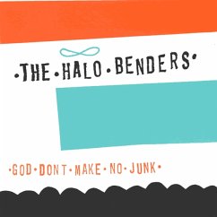 God Don'T Make No Junk - Halo Benders