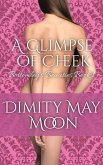 A Glimpse of Cheek: Bottomley's Beauties Book 1 (eBook, ePUB) A Glimpse of Cheek: Bottomley's Beauties Book 1 (eBook, ePUB)
