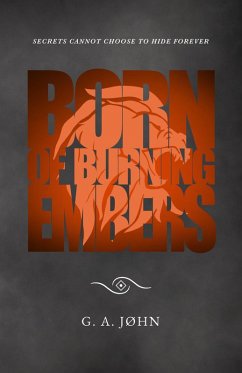 Born of Burning Embers (eBook, ePUB) - John, G. A.