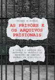 As prisões e os arquivos prisionais: (eBook, ePUB)