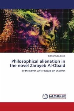 Philosophical alienation in the novel Zarayeb Al-Obaid