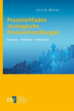 Praxisleitfaden strategische Preisverhandlungen - Miller, Ulrich