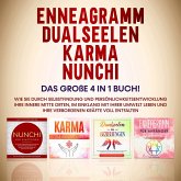 Enneagramm   Dualseelen   Karma   Nunchi: Das große 4 in 1 Buch! Wie Sie durch Selbstfindung und Persönlichkeitsentwicklung Ihre innere Mitte orten, im Einklang mit Ihrer Umwelt leben und Ihre verborgenen Kräfte voll entfalten (MP3-Download)