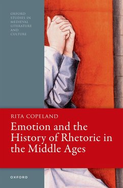 Emotion and the History of Rhetoric in the Middle Ages (eBook, ePUB) - Copeland, Rita