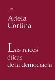 Las raíces éticas de la democracia (eBook, ePUB)