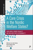 A Care Crisis in the Nordic Welfare States? (eBook, ePUB)