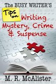 The Busy Writer's Tips on Writing Mystery, Crime & Suspense (eBook, ePUB)