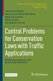 Control Problems for Conservation Laws with Traffic Applications