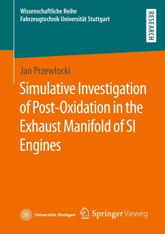 Simulative Investigation of Post-Oxidation in the Exhaust Manifold of SI Engines - Przewlocki, Jan