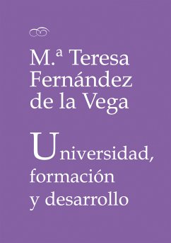 Universidad, formación y desarrollo (eBook, ePUB) - Fernández de la Vega, M.ª Teresa