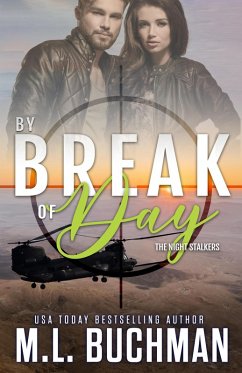 By Break of Day: A Military Romantic Suspense (The Night Stalkers, #7) (eBook, ePUB) - Buchman, M. L.