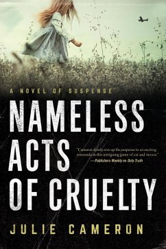 Nameless Acts of Cruelty (eBook, ePUB) - Cameron, Julie