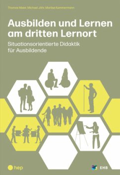 Ausbilden und Lernen am dritten Lernort - Meier, Thomas;Jöhr, Michael;Kammermann, Marlise