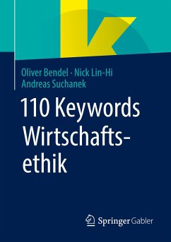110 Keywords Wirtschaftsethik - Bendel, Oliver;Lin-Hi, Nick;Suchanek, Andreas