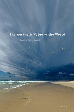 The Aesthetic Value of the World (eBook, PDF) - Cochrane, Tom