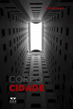 Corpo Cidade (eBook, ePUB) - Cesar, Rafael