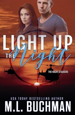 Light Up the Night: A Military Romantic Suspense (The Night Stalkers, #5) (eBook, ePUB) - Buchman, M. L.