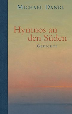 Hymnos an den Süden - Dangl, Michael