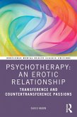 Psychotherapy: An Erotic Relationship (eBook, ePUB)