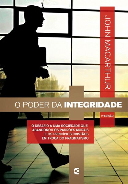 O poder da integridade (eBook, ePUB) O poder da integridade (eBook, ePUB)