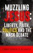 Muzzling Jesus: Liberty, Faith,... - Bild 1