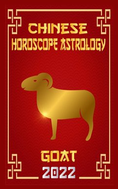 Goat Chinese Horoscope & Astrology 2022 (Chinese Zodiac Fortune Telling, #8) (eBook, ePUB) - Shui, Zhouyi Feng