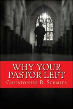 Why Your Pastor Left (eBook, ePUB) - Schmitz, Christopher