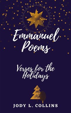 Emmanuel Poems-Verses for the Holidays (eBook, ePUB) - Collins, Jody L.