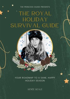 The Royal Holiday Survivual Guide (eBook, ePUB) - Seale, Senee