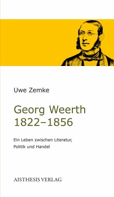 Georg Weerth 1822-1856 - Zemke, Uwe