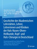 Geschichte der Akademischen Lehrstätten, Lehrer, Lehrerinnen und Kliniken der Hals-Nasen-Ohren-Heilkunde, Kopf- und Hals-Chirurgie in Deutschland