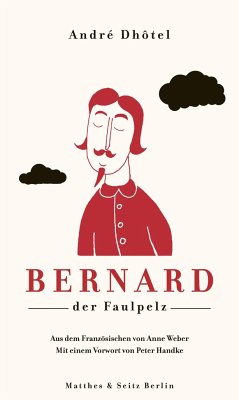 Bernard der Faulpelz - Dhôtel, André
