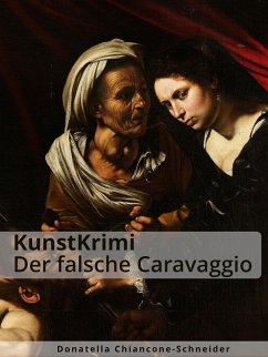 KunstKrimi: Der falsche Caravaggio (eBook, ePUB) - Chiancone-Schneider, Donatella