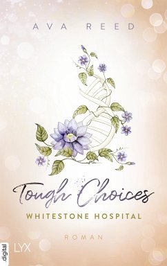 Tough Choices / Whitestone Hospital Bd.3 (eBook, ePUB) - Reed, Ava