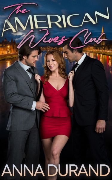The American Wives Club (A Hot Brits/Hot Scots/Au Naturel Crossover, #2) (eBook, ePUB)