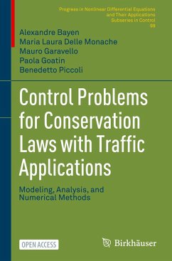 Control Problems for Conservation Laws with Traffic Applications - Bayen, Alexandre;Delle Monache, Maria Laura;Garavello, Mauro