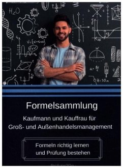 Formelsammlung Kaufmann und Kauffrau für Groß- und Außenhandelsmanagement - Prüfung2Go