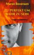 Zu perfekt um wahr zu sein - Bild 1