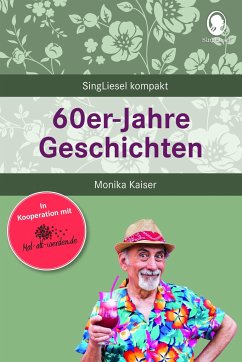 60er-Jahre Geschichten für Senioren - Kaiser, Monika