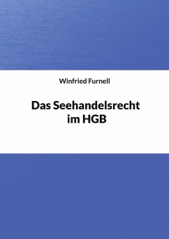 Das Seehandelsrecht im HGB - Furnell, Winfried