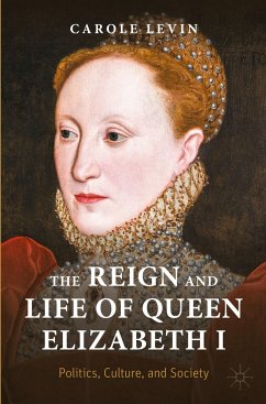 The Reign and Life of Queen Elizabeth I - Levin, Carole