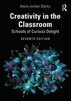 Creativity in the Classroom (eBook, ePUB) - Starko, Alane Jordan