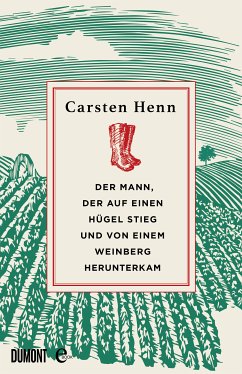 Der Mann, der auf einen Hügel stieg und von einem Weinberg herunterkam (eBook, ePUB) - Henn, Carsten