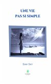 Une vie pas si simple (eBook, ePUB)